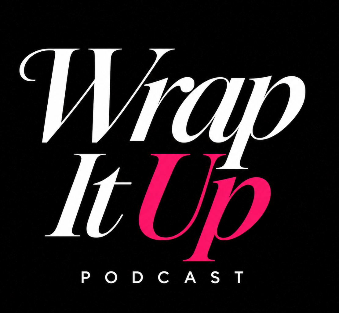 Wrap It Up Podcast